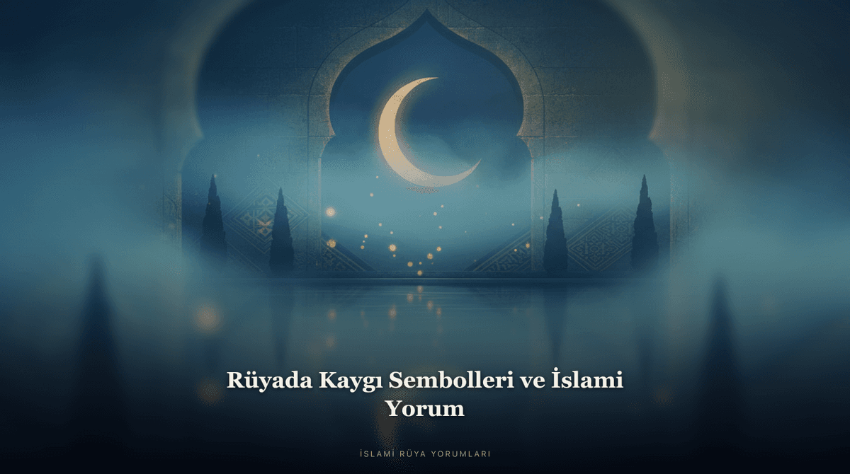 Rüyada Kaygı Sembolleri ve İslami Yorum — kapak görseli